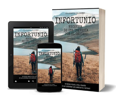  libro senderismo INFORTUNIO, MECÁNICA DE UNA TRAVESÍA POR EL CÁUCASO