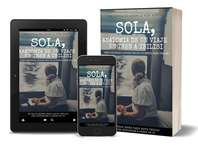  libro viajar sola sola anatomia de un viaje en tren a Tbilisi