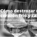  Relato Cómo destrozar un corazón frio y calculador.